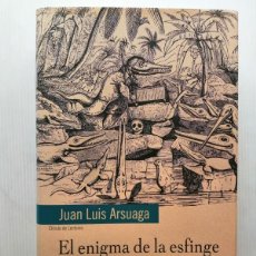 Libros de segunda mano: JUAN LUIS ARSUAGA EL ENIGMA DE LA ESFINGE. Lote 400928599