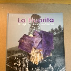 Libros de segunda mano: LIBRO LA FLUORITA EN ASTURIAS MINA MINERÍA. Lote 401238264