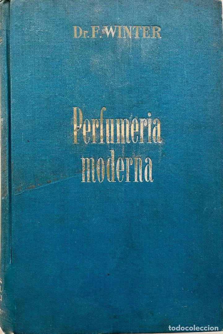 Libros de segunda mano de ciencias: PERFUMER&Iacute;A MODERNA, FRED WINTER. LIBRO GUSTAVO GILI - Foto 1