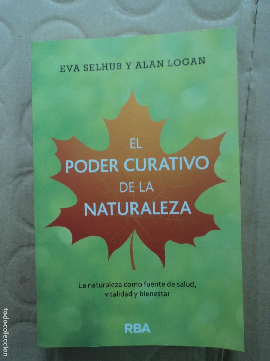 El poder curativo de la naturaleza- Eva Selhub y Alan Logan