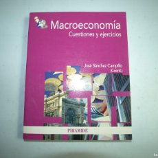 Libros de segunda mano de Ciencias: JOSE MARIA SANCHEZ CAMPILLO,MACROECONOMIA CUESTIONES Y EJERCICIOS. Lote 401555374