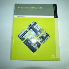 Libros de segunda mano de Ciencias: MAQUINAS ELECTRICAS,JUAN CARLOS MARTIN,EDITEX. Lote 401562854