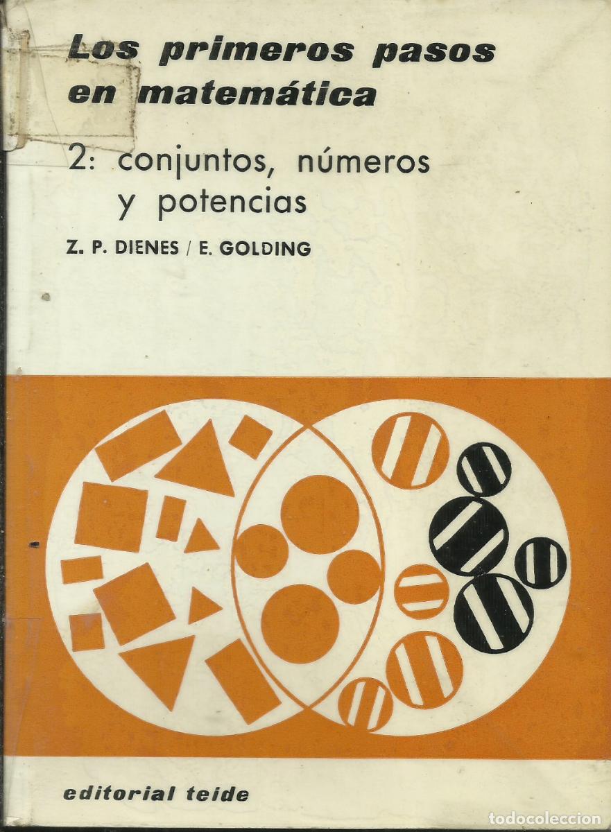 Libri di seconda mano: Los primeros pasos en matem&aacute;ticas 2 (conjuntos, n&uacute;meros y potencias) / Dienes y Golding