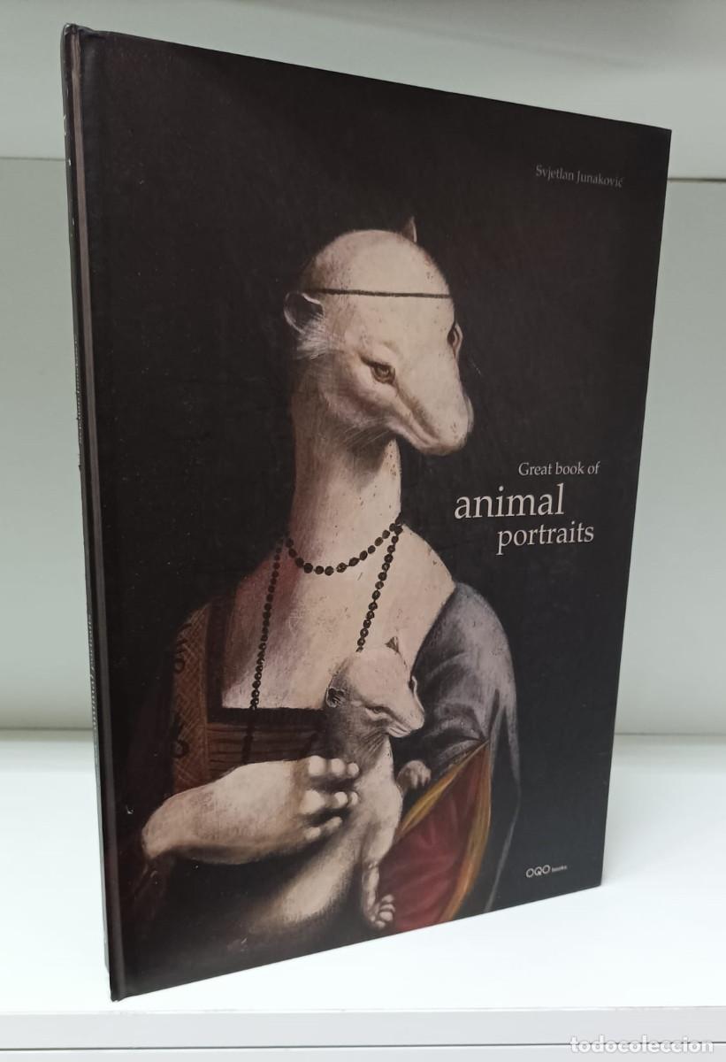Libri di seconda mano: Great book animal portraits (retratos animales)~ Svjetlan Junakovic | ed.OQO / art collection (2007)