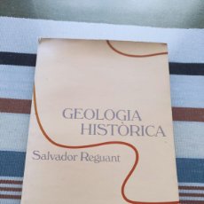 Libros de segunda mano: MUY DIFICIL LIBRO. GEOLOGIA HISTORICA - SALVADOR REGUANT - 1ª EDICION KETRES EDITORA - 1986 CATALAN.. Lote 401895874
