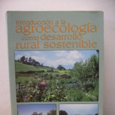 Libros de segunda mano: INTRODUCCION A LA AGROECOLOGIA COMO DESARROLLO RURAL SOATENIBLE. MUNDI PRENSA. Lote 402078754