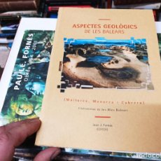 Libros de segunda mano: ASPECTES GEOLÒGICS DE LES BALEARS ( MALLORCA , MENORCA I CABRERA ). UIB. 1ª EDICIÓ 1998.. Lote 402328229