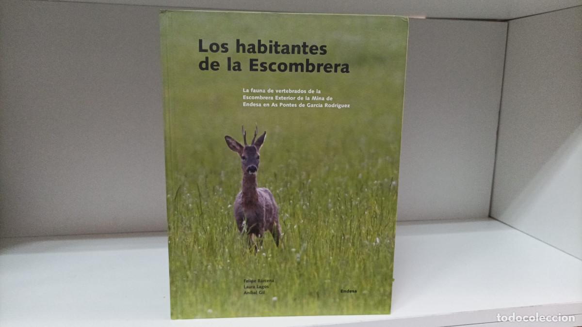 Second hand books: Los habitantes de Escombrera Exterior Mina As Pontes ~ F.B&aacute;rcena, L.Lagos, A.Gil | ed.Endesa (2007)