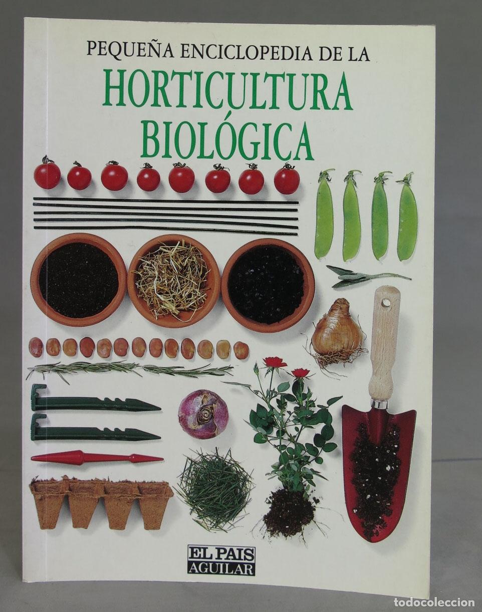 Libri di seconda mano: Peque&ntilde;a enciclopedia de la horticultura biol&oacute;gica