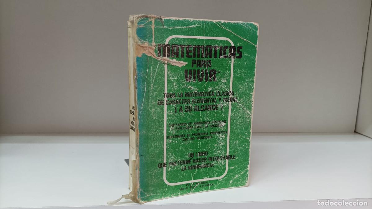 Libri di seconda mano: Matem&aacute;ticas para vivir (pretende hacer intolerable la ignorancia ~ Jos&eacute; Antonio Ruiz Mat&iacute;as | (1985)