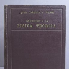Libros de segunda mano de Ciencias: INTRODUCCION A LA FISICA TEORICA. CABRERA Y FELIPE. Lote 402875469