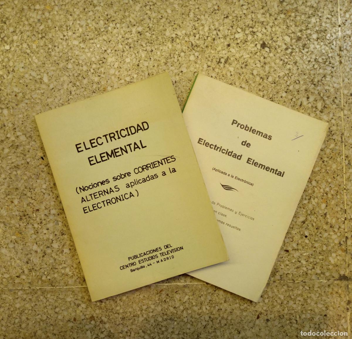Libros de segunda mano de ciencias: Electricidad Elemental. Nociones sobre Corrientes Alternas aplicadas a la electr&oacute;nica. Ejercicios - Foto 1