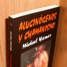 Libros de segunda mano: M3513 - ALICINOGENOS Y CHAMANISMO. MICHAEL JARNER. DROGAS. CHAMANES. BRUJERIA. AYAHUASCA. HONGOS.. Lote 403300054