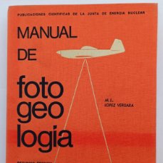 Libros de segunda mano: MANUAL DE FOTOGEOLOGIA. M.L. LOPEZ VERGARA.. Lote 403316379