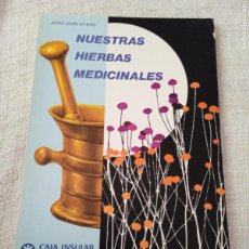 Libros de segunda mano: NUESTRAS HIERBAS MEDICINALES. CAJA INSULAR DE AHORROS. JOSÉ JAEN OTERO. 1984. Lote 403395379