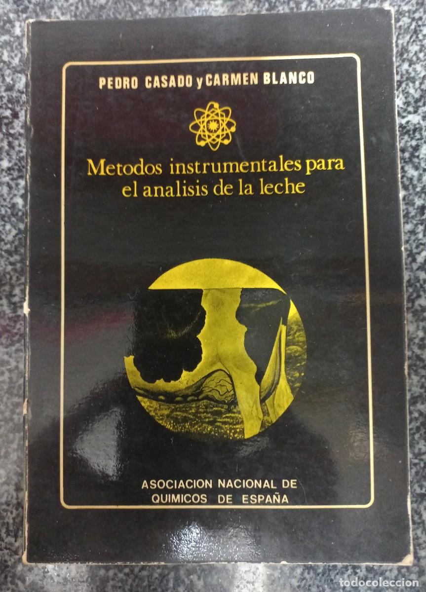 Libros de segunda mano de ciencias: LIBRO METODOS INSTRUMENTALES PARA EL AN&Aacute;LISIS DE LA LECHE - Foto 1