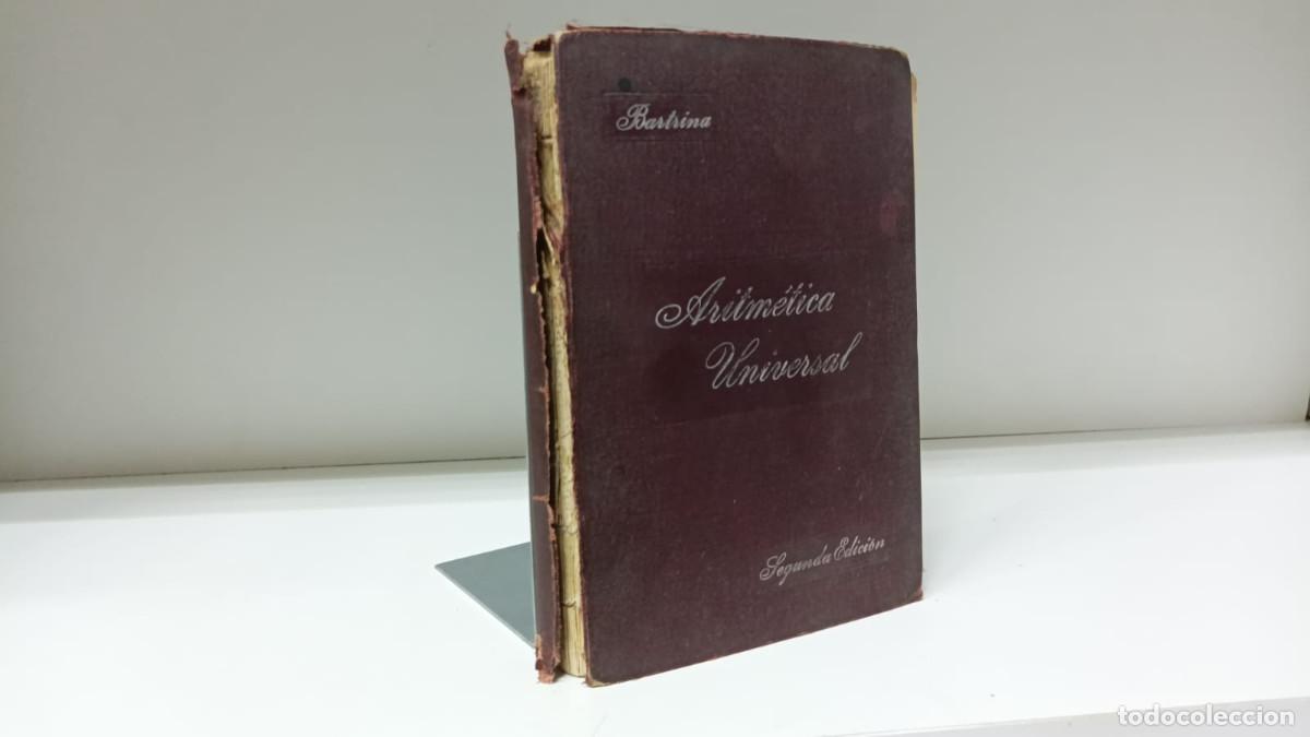 Libri di seconda mano: Nociones de aritm&eacute;tica universal ~ J.M.Bartrina y Capella | ed.Francisco Alt&eacute;s y Alabart (1910)