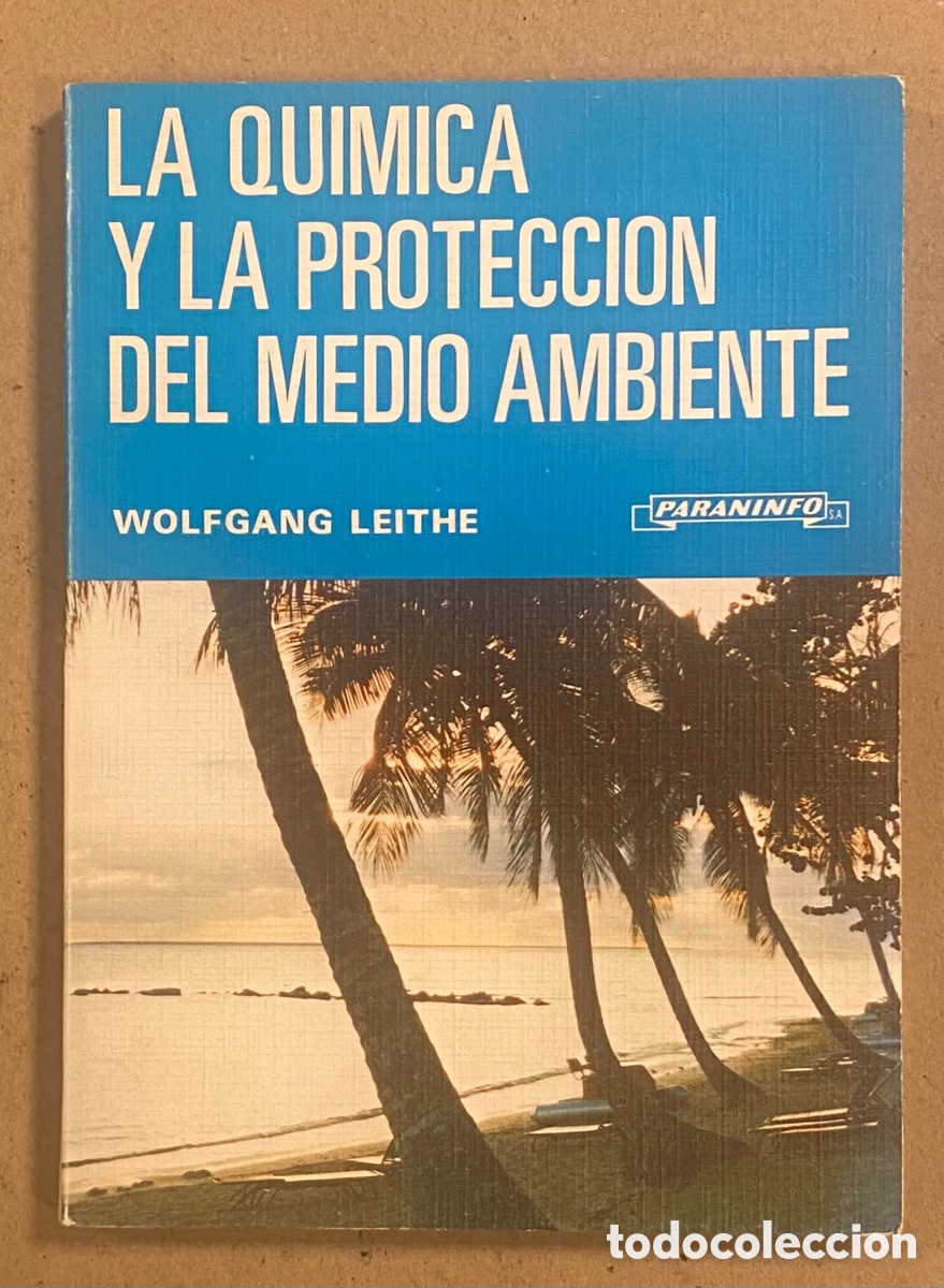 Libros de segunda mano de ciencias: LA QU&Iacute;MICA Y LA PROTECCI&Oacute;N DEL MEDIO AMBIENTE. WOLFGANG LEITHE. PARANINFO 1981. - Foto 1
