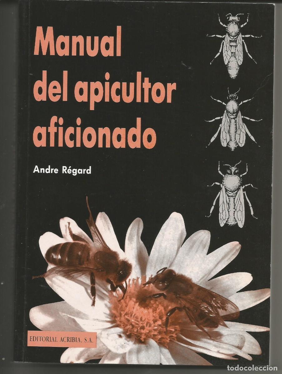 Libros de segunda mano: Manual del apicultor aficionado. Libro de Andr&eacute; Regar. - Foto 1