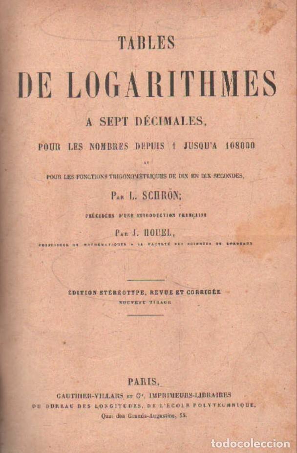 Libros de segunda mano de ciencias: TABLES DE LOGARIHMES A SEPY D&Eacute;CIMALES. SCHR&Ouml;N, L. A-MAT-562 - Foto 1
