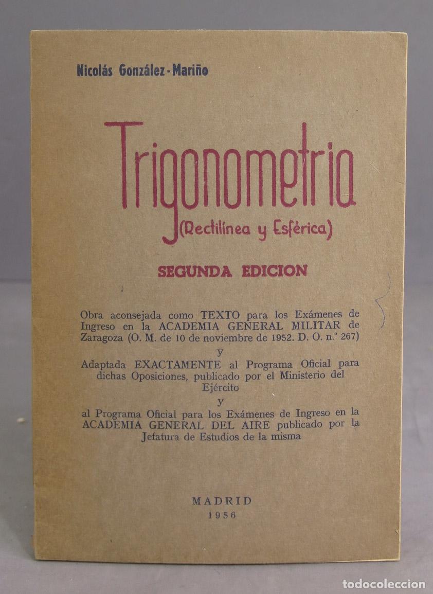 Libros de segunda mano de ciencias: TRIGONOMETR&Iacute;A (RECTILINEA Y ESFERICA). GONZALEZ MARI&Ntilde;O - Foto 1