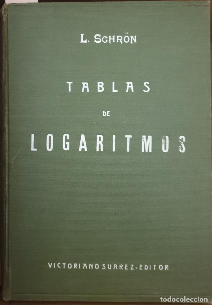 Libros de segunda mano de ciencias: TABLAS DE LOGARITMOS. - SCHRON, L. - Foto 1