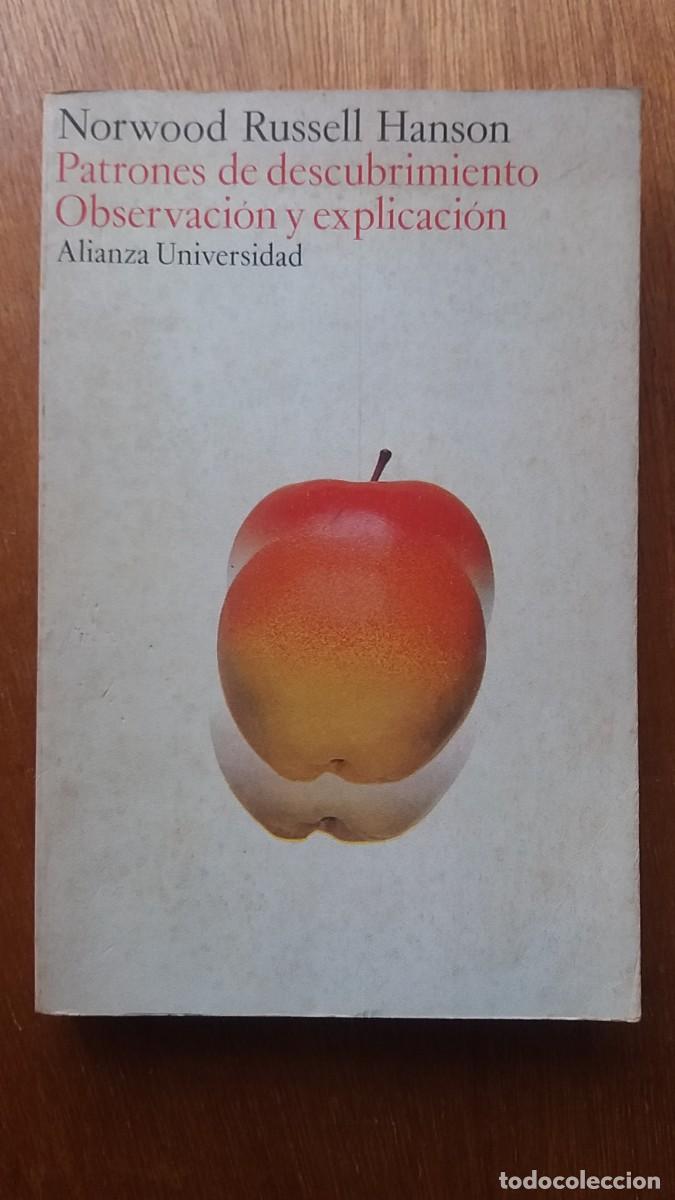Libros de segunda mano de ciencias: PATRONES DE DESCUBRIMIENTO OBSERVACION Y EXPLICACION, NORWOOD RUSSELL HANSON, ALIANZA UNIVERSIDAD