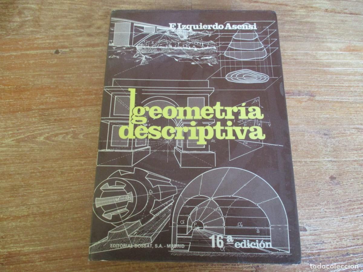 Libros de segunda mano de ciencias: F. IZQUIERDO ASENSI Geometr&iacute;a descriptiva W18640 - Foto 1