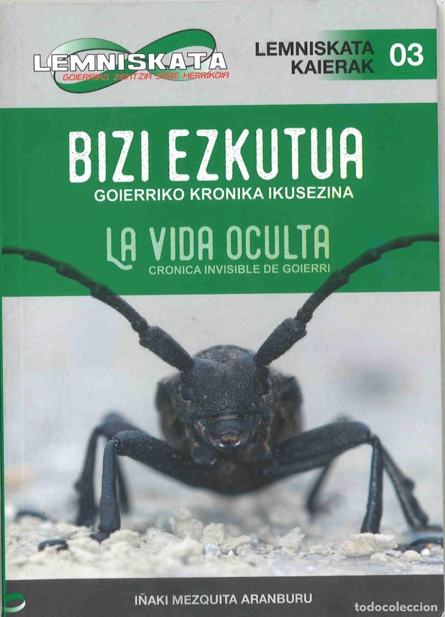Libri di seconda mano: La vida oculta. Cr&oacute;nica invisible de Goierri. Lemniskata. 2019