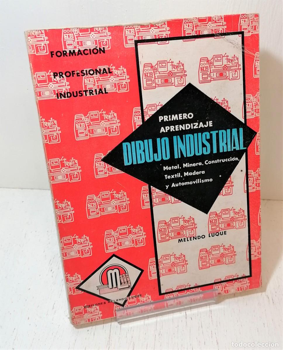 Second hand books of Sciences: Libro: &rdquo;Dibujo industrial primero aprendizaje&rdquo; de Melendo Luque