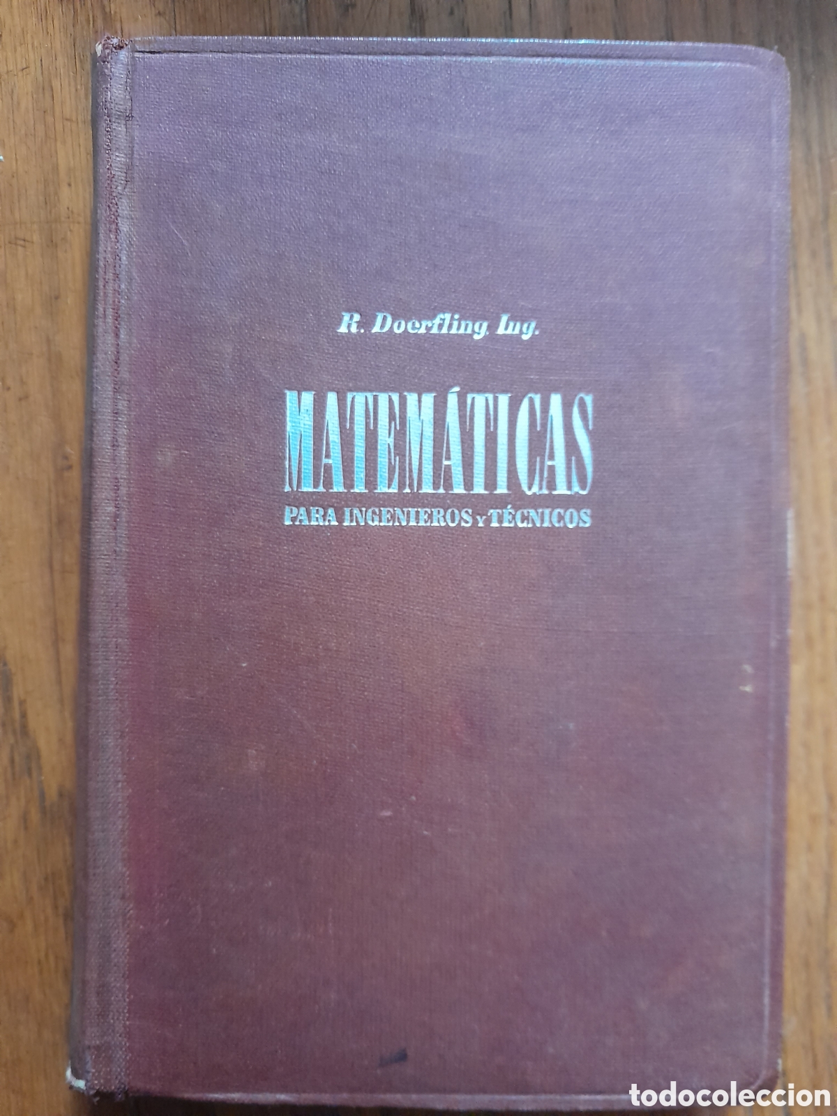 Libros de segunda mano de ciencias: Matem&aacute;ticas para ingenieros y t&eacute;cnicos.R.Doerfling.1945 - Foto 1