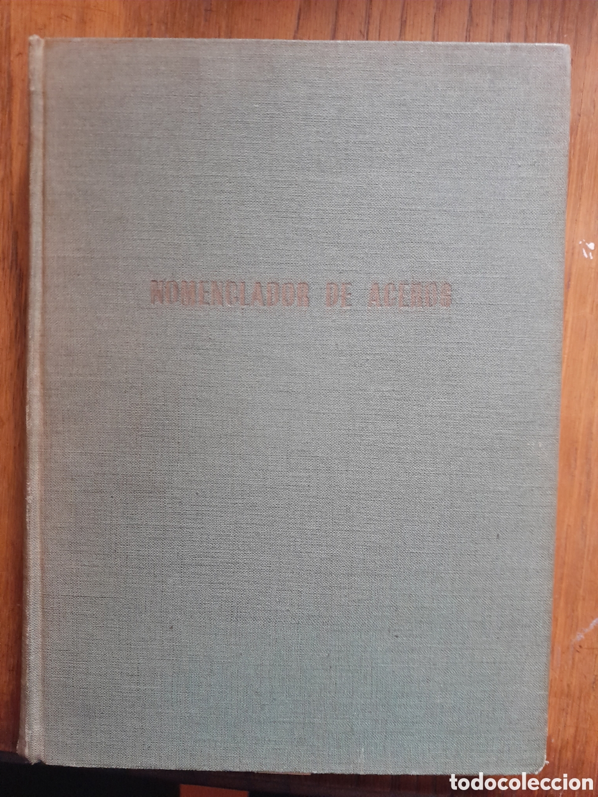 Second hand books of Sciences: Nomencl&aacute;tor de acero.1963.