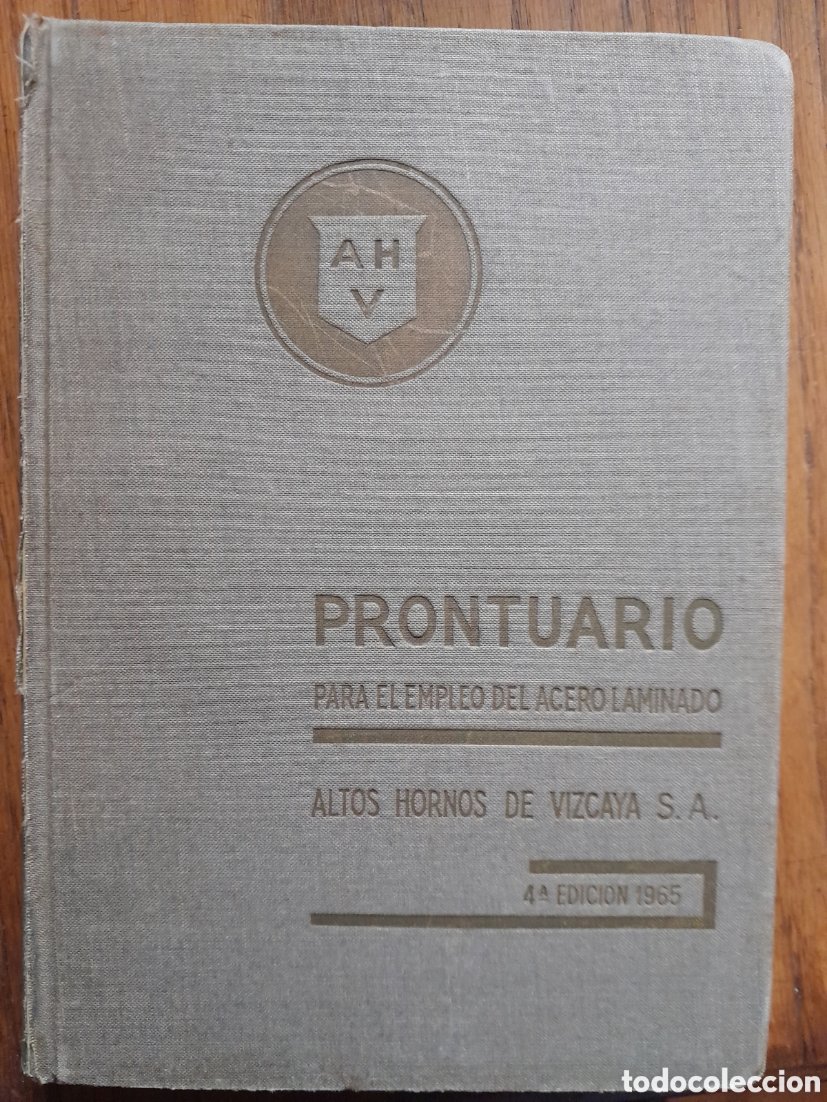 Second hand books of Sciences: Prontuario para el empleo del acero laminado.1965.Altos Hornos de Vizcaya
