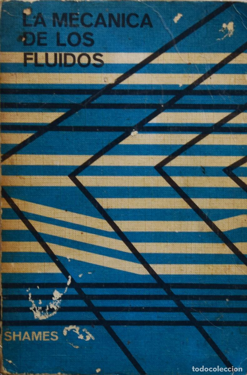 Second hand books of Sciences: LA MEC&Aacute;NICA DE LOS FLUIDOS - Irving H. SHAMES