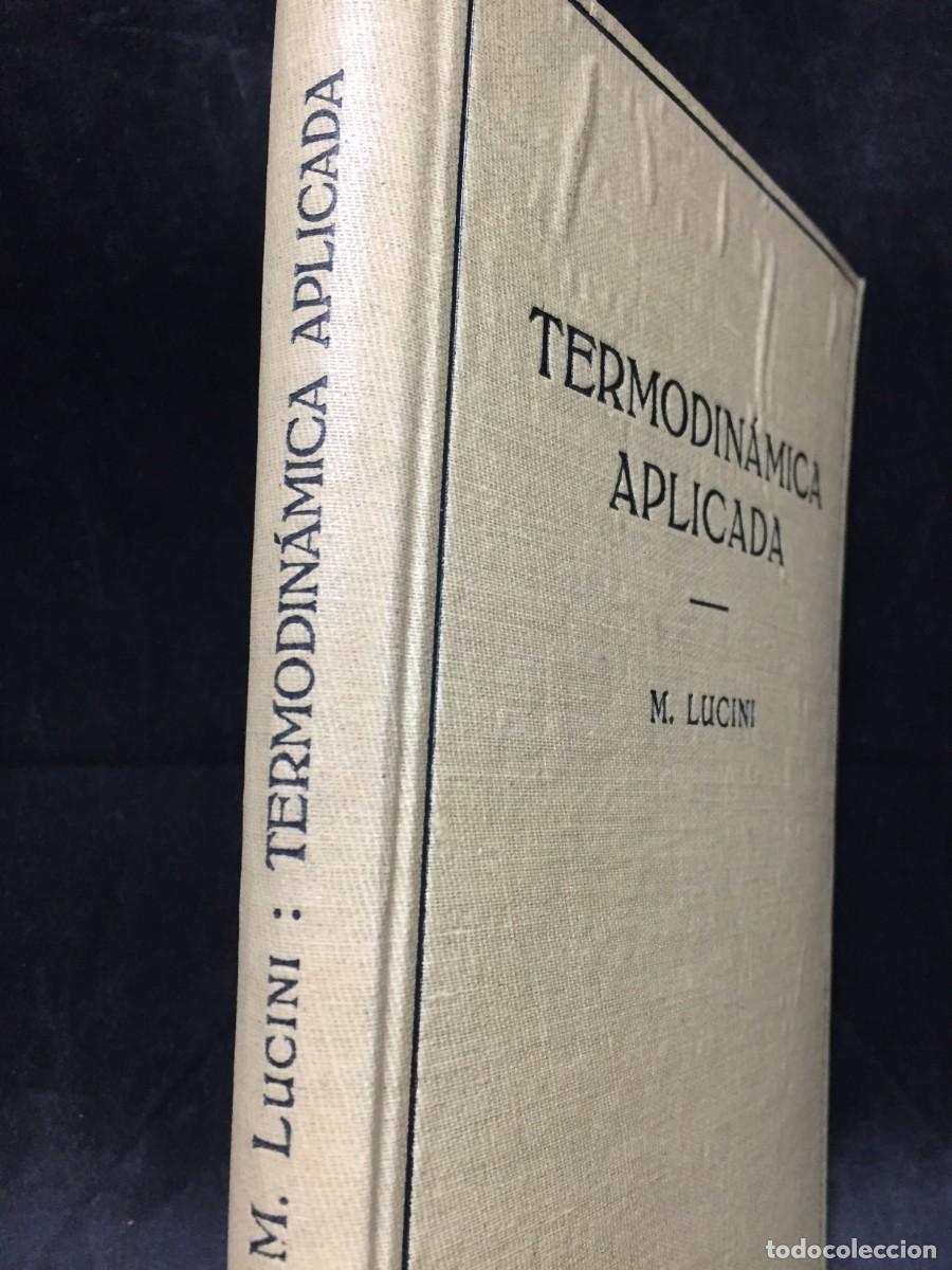 Libros de segunda mano de ciencias: Termodin&aacute;mica aplicada. M. Lucini, editorial Labor 1940 - Foto 2