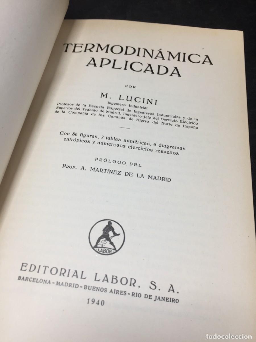 Libros de segunda mano de ciencias: Termodin&aacute;mica aplicada. M. Lucini, editorial Labor 1940 - Foto 3