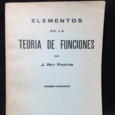 Libros de segunda mano de Ciencias: ELEMENTOS DE LA TEORIA DE FUNCIONES. J. REY PASTOR, 1960 PRIMER FASCÍCULO