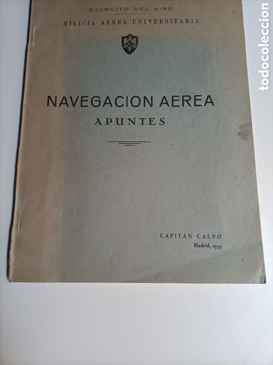 Gebrauchte B&uuml;cher der Wissenschaften: Navegaci&oacute;n a&eacute;rea .Apuntes . Ej&eacute;rcito del aire milicia a&eacute;rea universitaria . Historia militar aviones