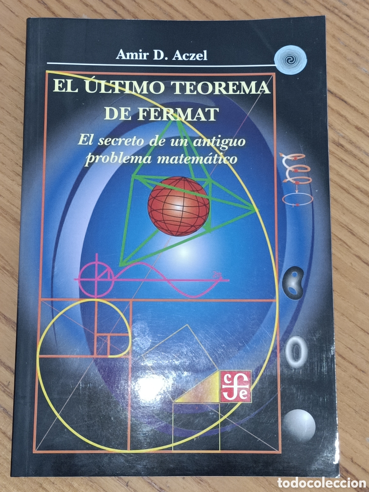 Libros de segunda mano de ciencias: El &uacute;ltimo teorema de Fermat. Amir D. Aczel. - Foto 1