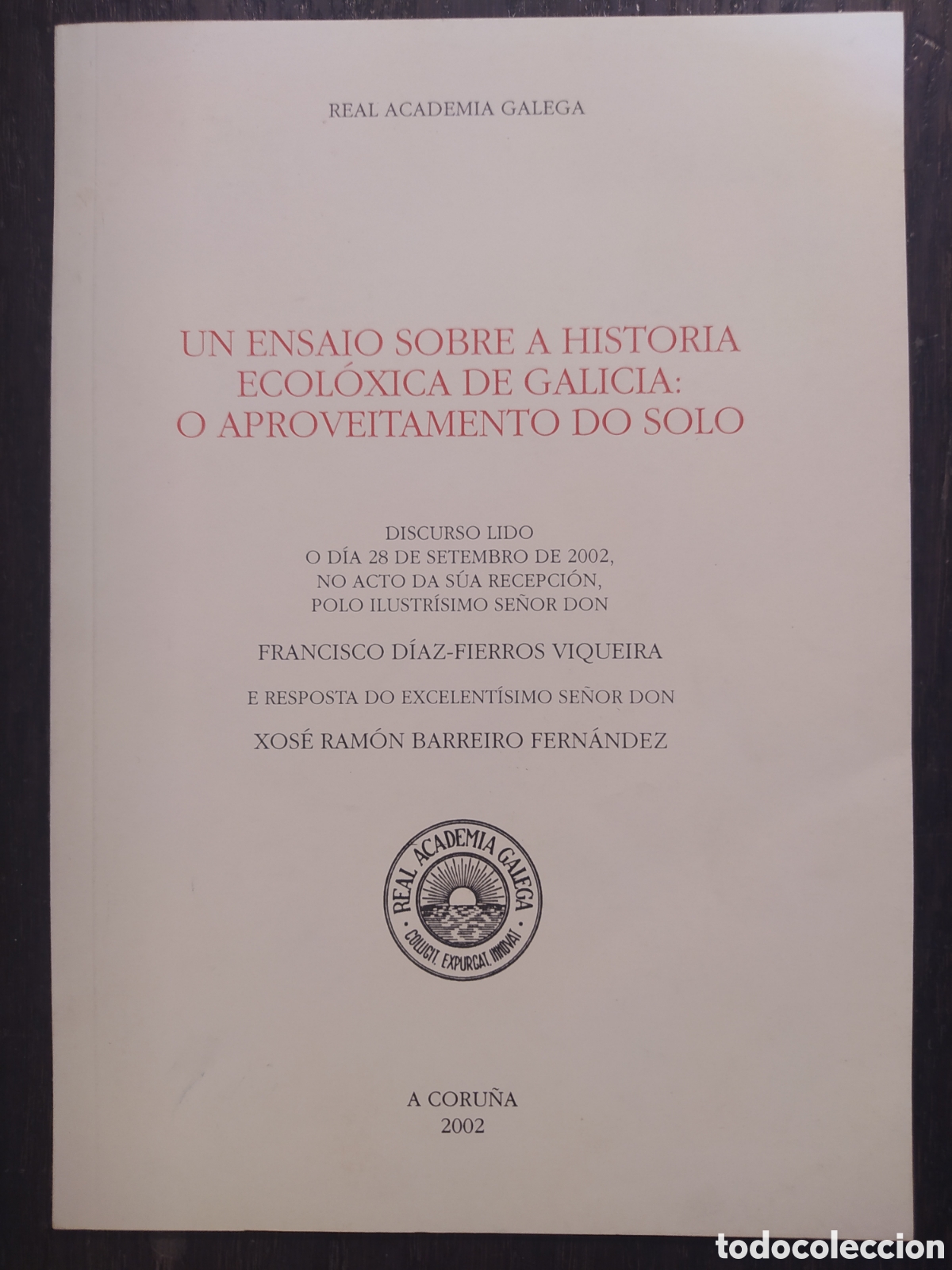 Libri di seconda mano: Un ensaio sobre a historia ecol&oacute;xica de Galicia: O aproveitamento do solo