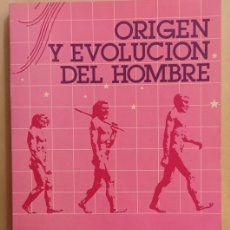 Libros de segunda mano: ORIGEN Y EVOLUCION DEL HOMBRE - MINISTERIO DE CULTURA - 1984