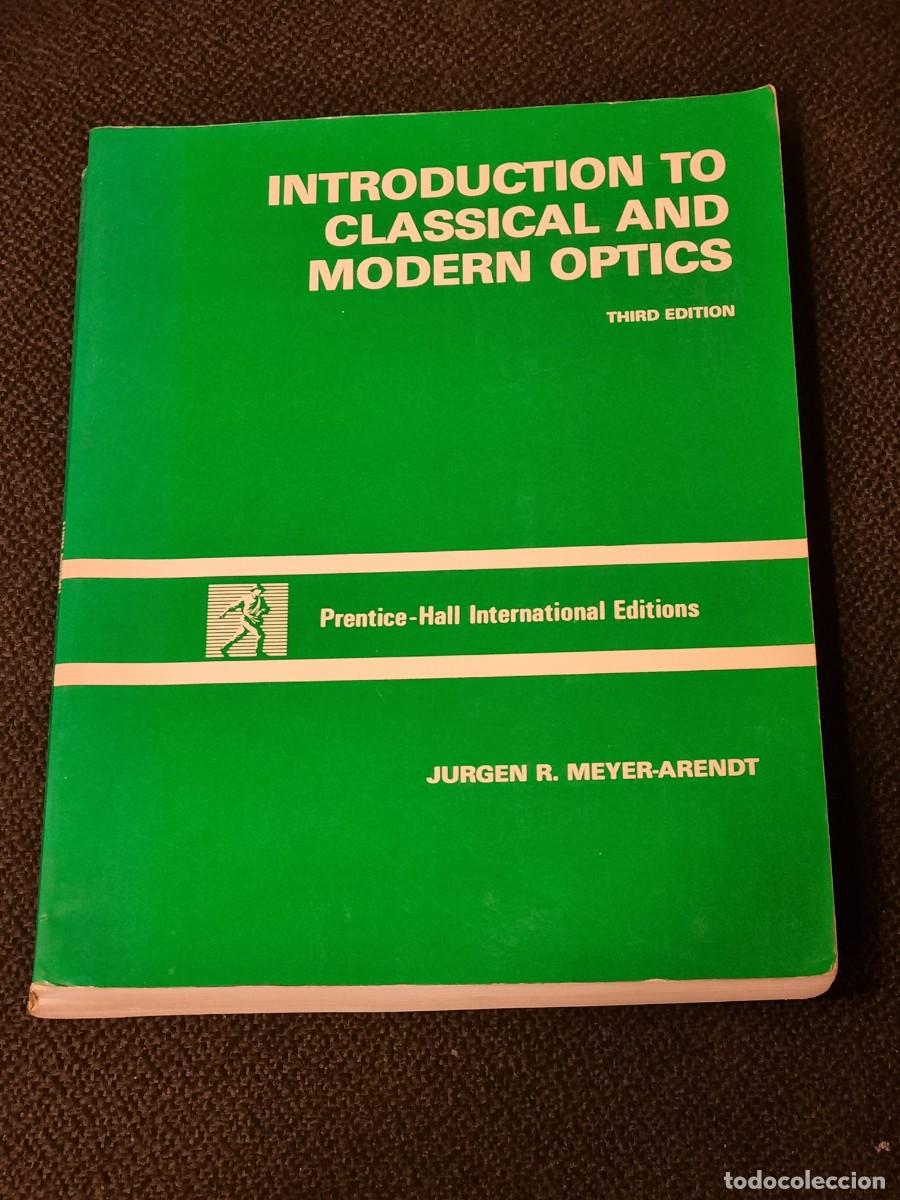 Libros de segunda mano de ciencias: INTRODUCTION TO CLASSICAL AND MODERN OPTICS - JURGEN R.MEYER-ARENDT - Foto 1
