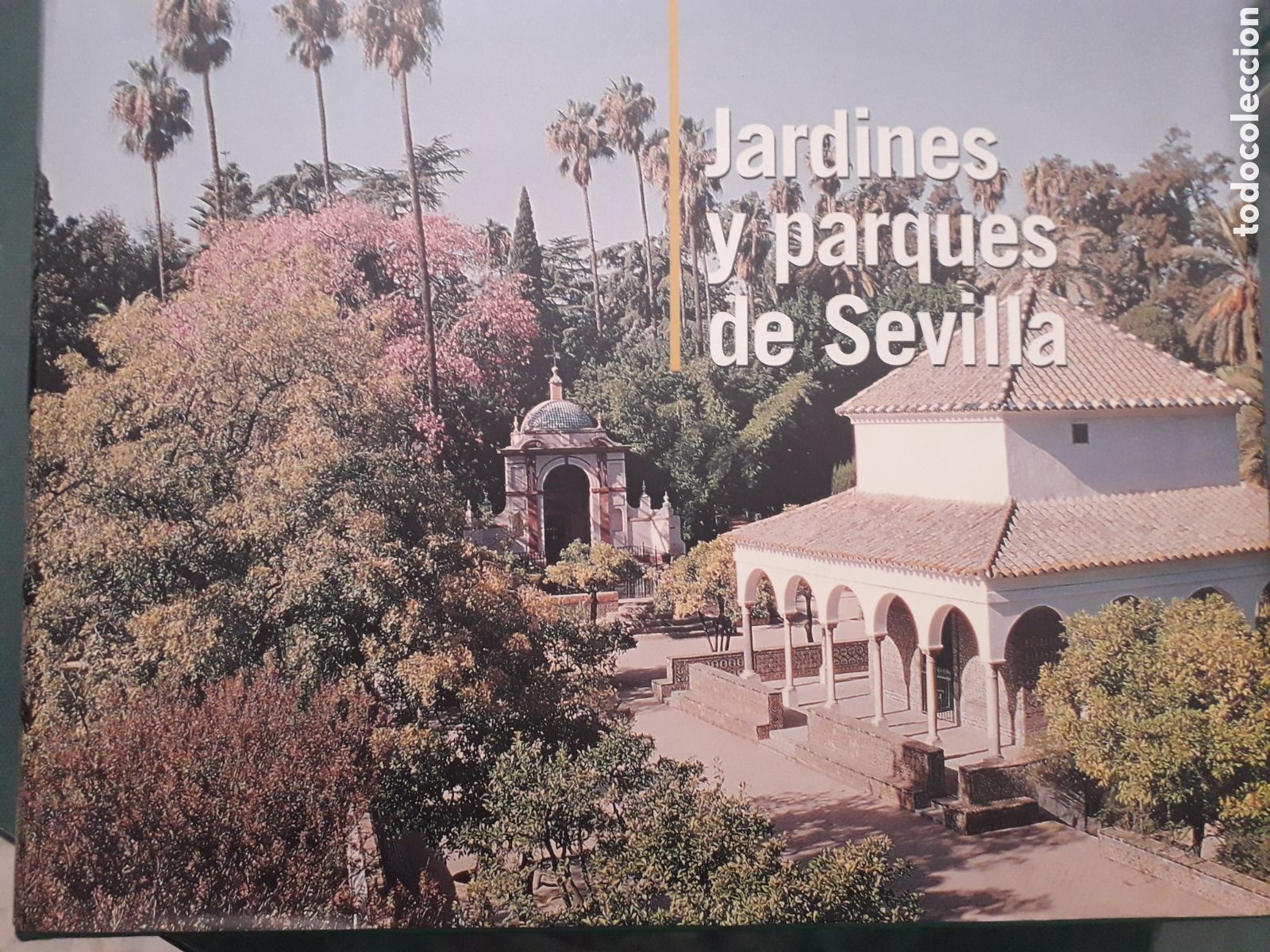 Libros de segunda mano: JARDINES Y PARQUES DE SEVILLA. DIARIO DE SEVILLA. 2000. - Foto 1