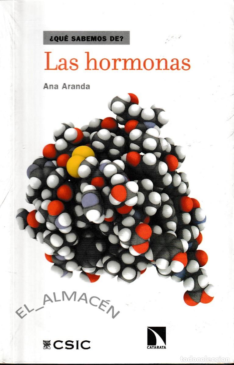 Libros de segunda mano de ciencias: LAS HORMONAS (ANA ARANDA, 2015) RETRACTILADO - Foto 1
