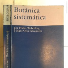 Libros de segunda mano: BOTÁNICA SISTEMÁTICA 1981 FOCO WEBERLING / HANS OTTO SCHWANTES 1ª EDICIÓN OMEGA