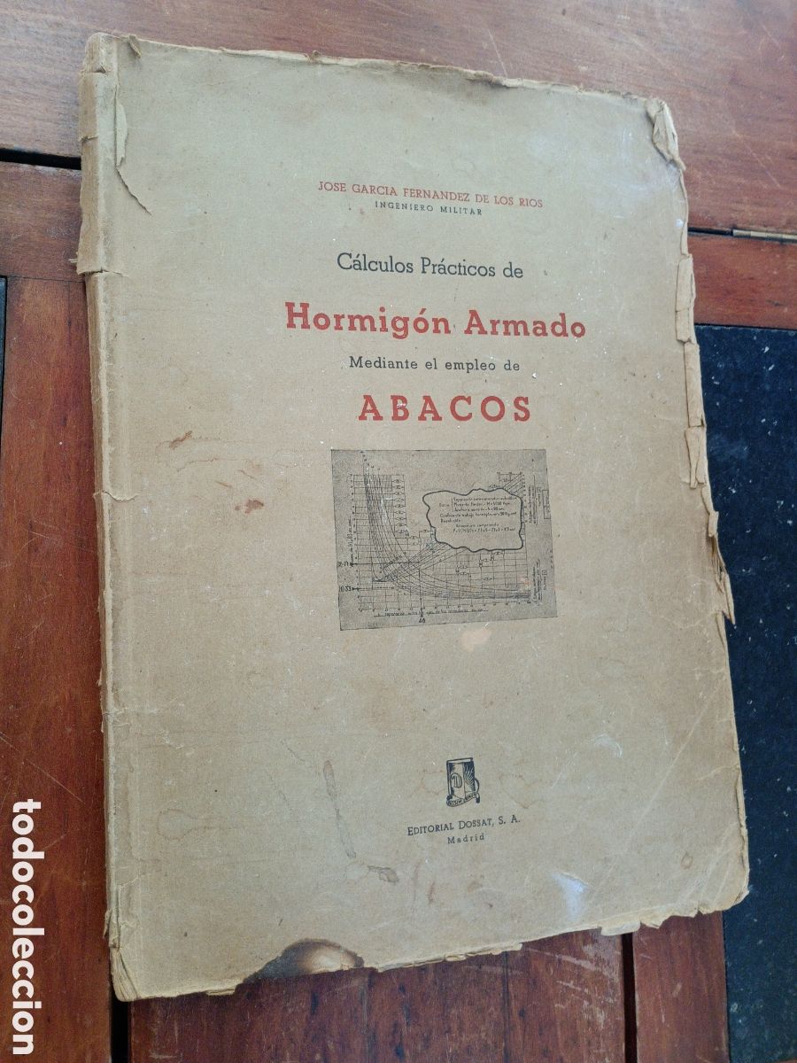 Second hand books of Sciences: CALCULOS PR&Aacute;CTICOS DE HORMIG&Oacute;N ARMADO. ABACOS. FERN&Aacute;NDEZ DE LOS RIOS, J.G. DOSSAT, 1949