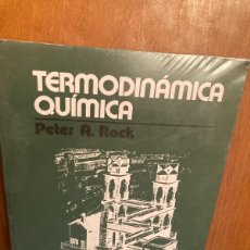 Libros de segunda mano de Ciencias: TERMODINAMICA QUIMICA / PETER A ROCK / CONS406 / VICENS VIVES