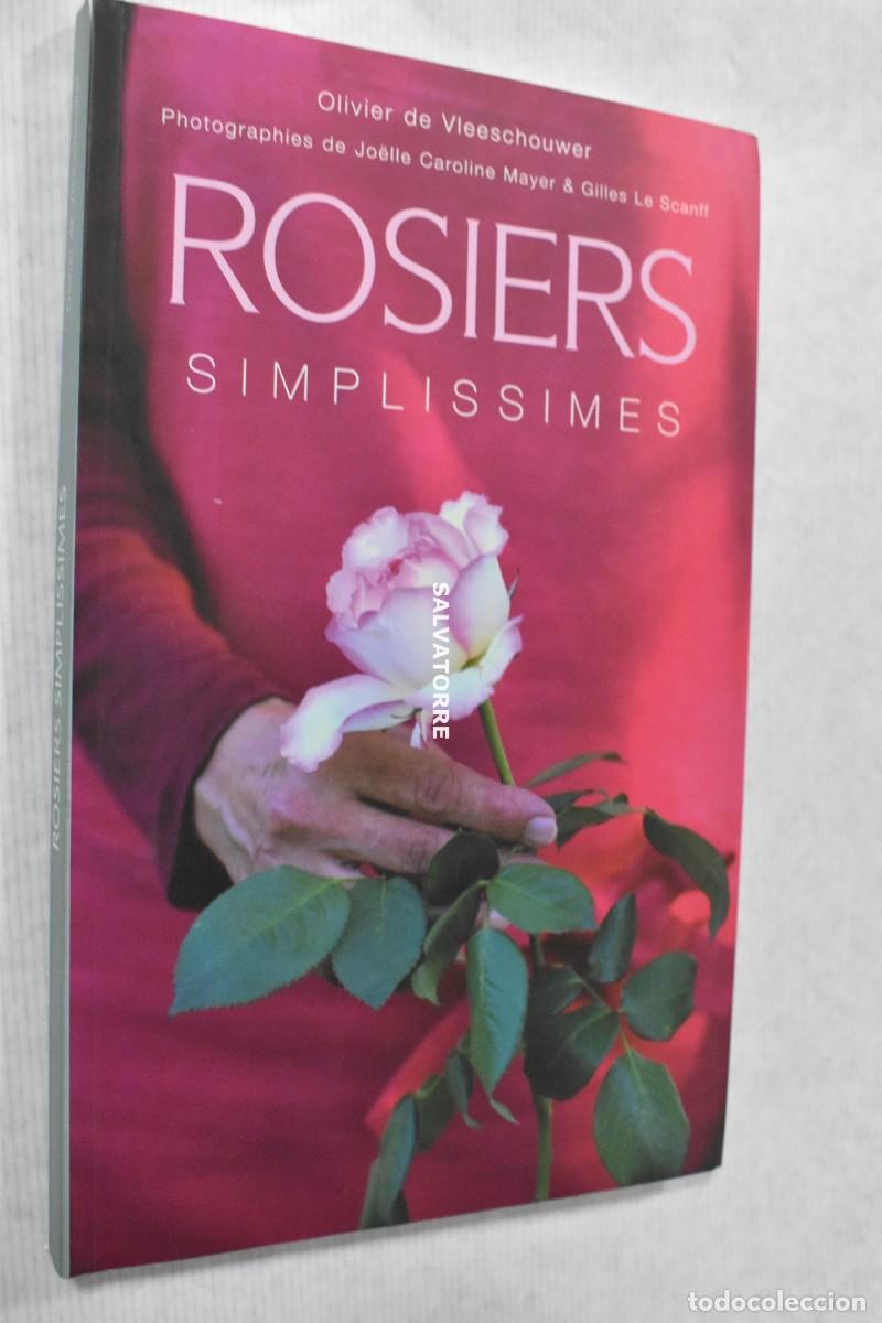 Second hand books: OLIVIER DE VLEESCHOUWER JOELLE CAROLINE MAYER SCANN ROSIERS SIMPLISSIMES ROSAS FOTOS