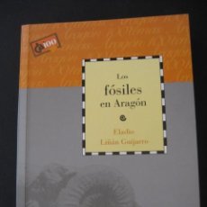 Libros de segunda mano: LIBRO: LOS FOSILES EN ARAGON. PALEONTOLOGIA, AMMONITES, TRILOBITES, DINOSAURIOS