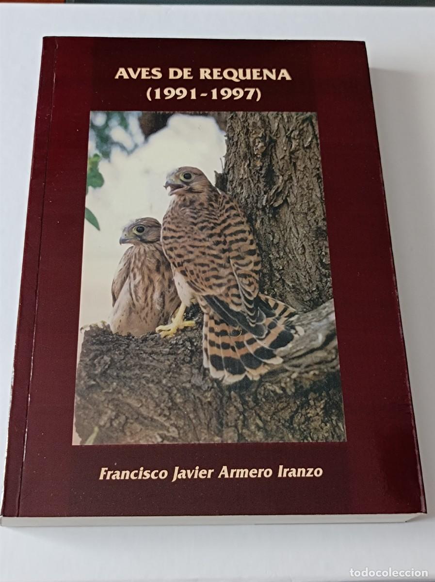 Libros de segunda mano: AVES DE REQUENA - JAVIER ARMERO IRANZO - Foto 1